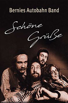 Bernies Autobahn Band: Schöne Grüße