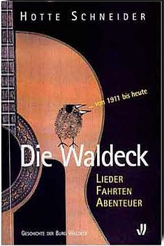 Die Waldeck - Lieder, Fahrten Abenteuer- erweiterte Auflage