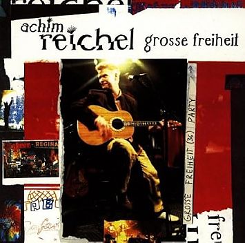 Achim Reichel-grosse freiheit