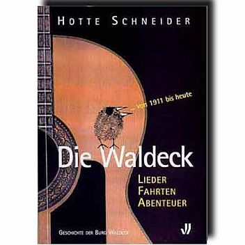 Die Waldeck - Lieder, Fahrten Abenteuer- erweiterte Auflage