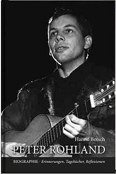 Peter Rohland - Biographie Erinnerungen, Tagebücher, Reflexionen