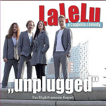 LaLeLu: Unplugged - Das Elbphilharmonie-Konzert