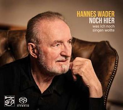 Hannes Wader: Noch hier – Was ich noch singen wollte