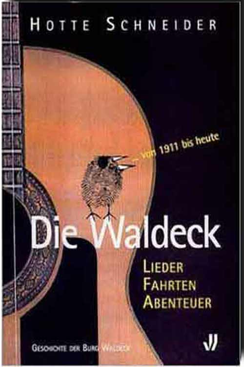 Die Waldeck - Lieder, Fahrten Abenteuer- erweiterte Auflage