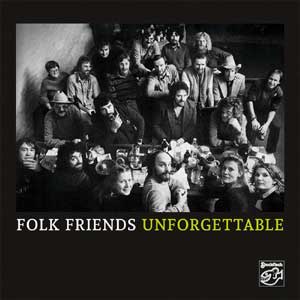 Folk Friends - Unforgetable