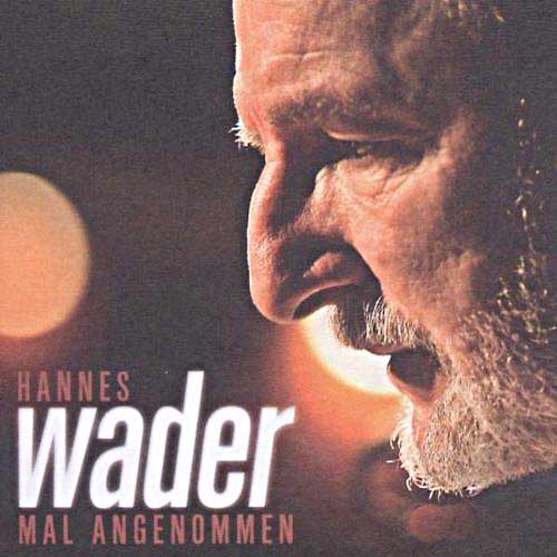 Wader: Mal Angenommen