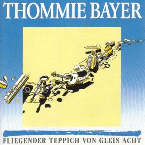 Thommie Bayer: Fliegender Teppich von Gleis Acht