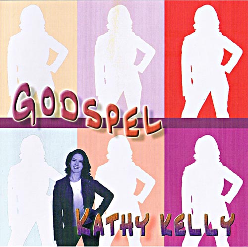 Kathy Kelly : Godspel