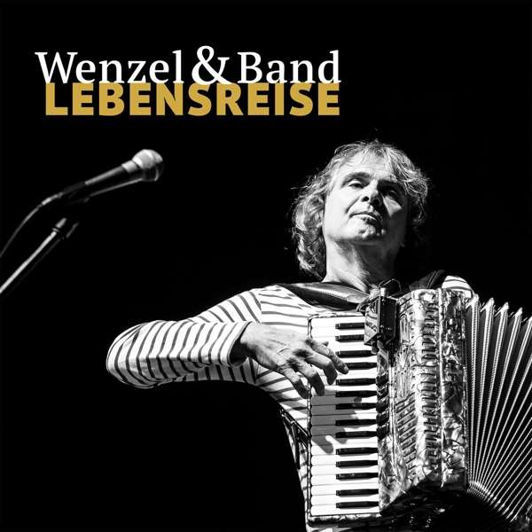 Wenzel und Band: Lebensreise