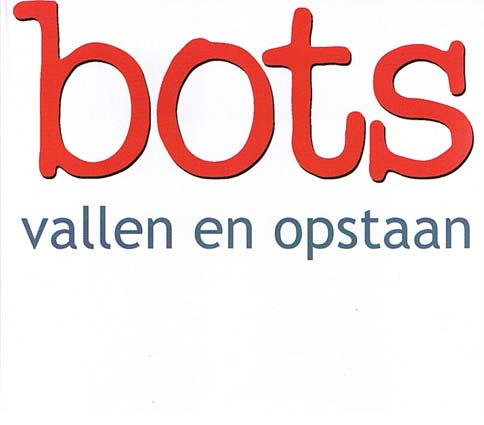 bots: Vallen en opstaan